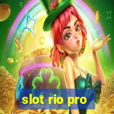 slot rio pro